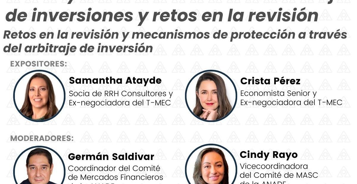 Cindy Rayo modera panel de expertas de la ANADE sobre el blindaje de inversiones bajo el T-MEC